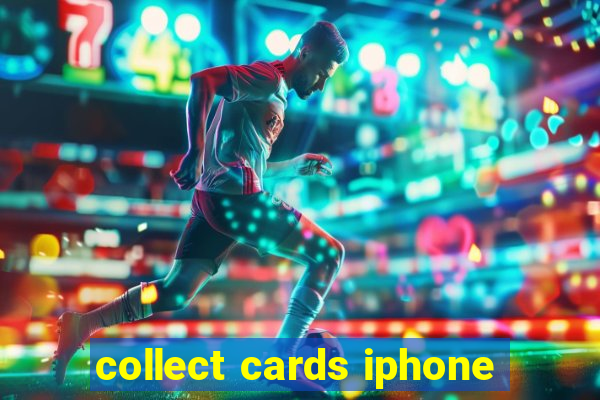 collect cards iphone